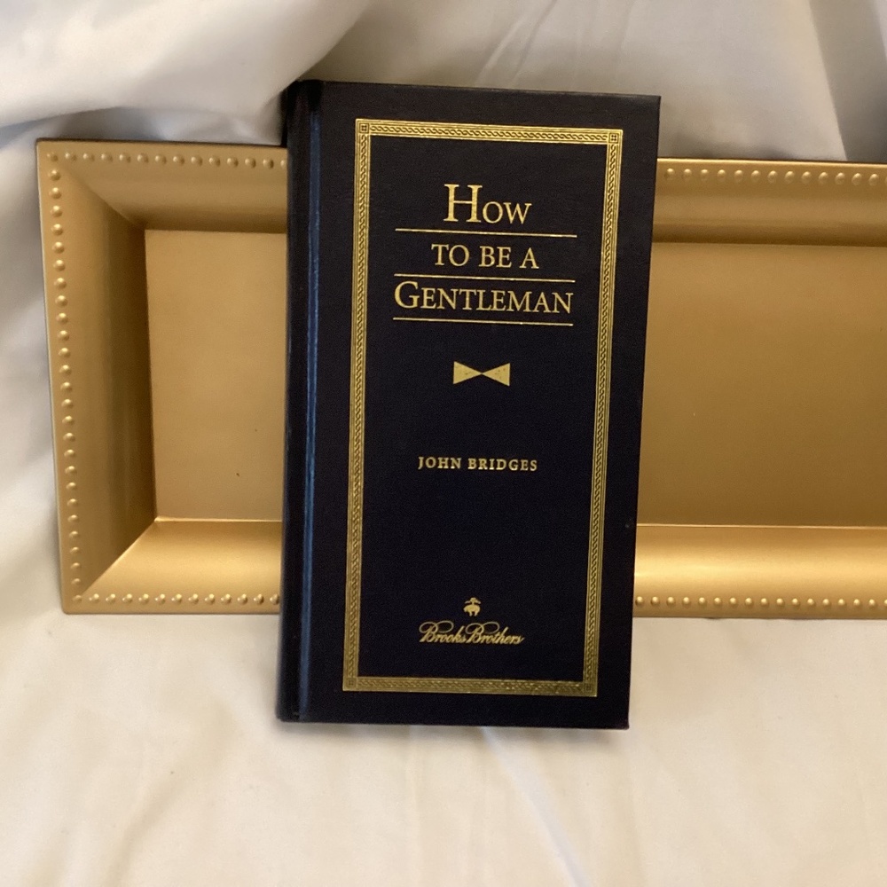 New Brooks Brothers book How to be a Gentleman by John Bridges